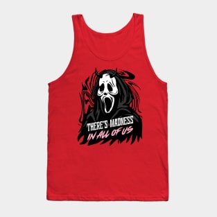 theres madness in all of us Tank Top